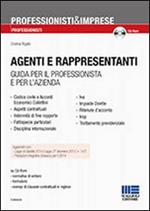 Agenti e rappresentanti. Guida per il professionista e per l'azienda. Con CD-ROM