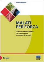 Malati per forza