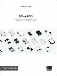 Demalling. Una risposta alla dismissione commerciale-A response to the demise of retail buildings. Ediz. bilingue - Gabriele Cavoto - copertina