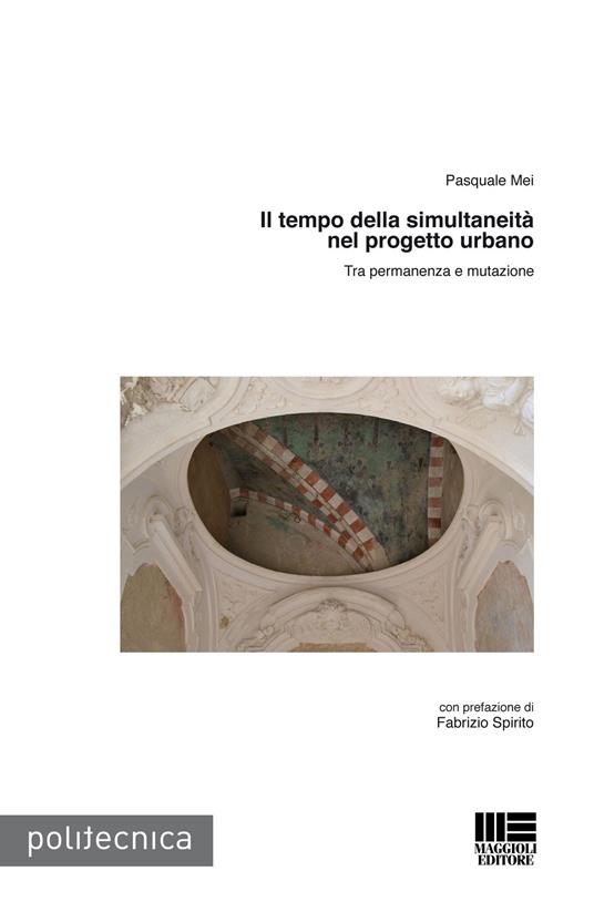 Il tempo della simultaneità nel progetto urbano - Pasquale Mei - copertina