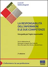 La responsabilità dell'infermiere e le sue competenze - Stefano Bugnoli - copertina