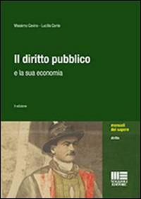Il diritto pubblico e la sua economia. Con aggiornamento online - Massimo Cavino,Lucilla Conte - copertina