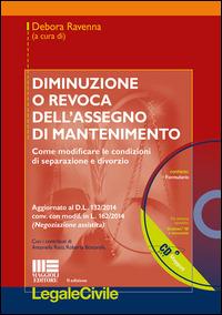 Diminuzione o revoca dell'assegno di mantenimento. Come modificare le condizioni di separazione e divorzio. Con CD-ROM - copertina