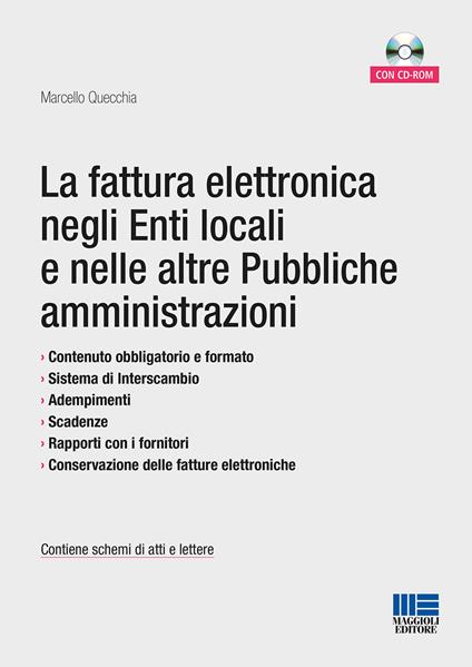 La fattura elettronica negli enti locali e nelle altre pubbliche amministrazioni. Con CD-ROM - Marcello Quecchia - copertina