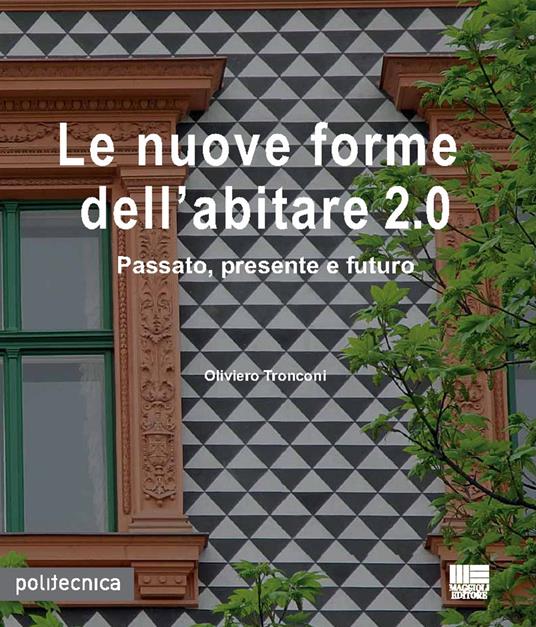 Le nuove forme dell'abitare 2.0 - Oliviero Tronconi - copertina