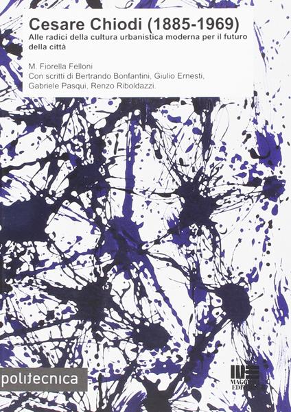 Cesare Chiodi (1885-1969) - Fiorella Felloni - copertina