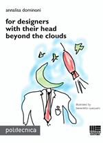 For designers with their head beyond the clouds