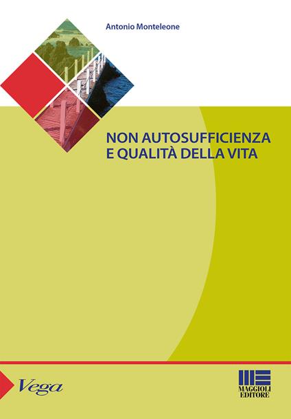 Non autosufficienza e qualità della vita - Antonio Monteleone - copertina