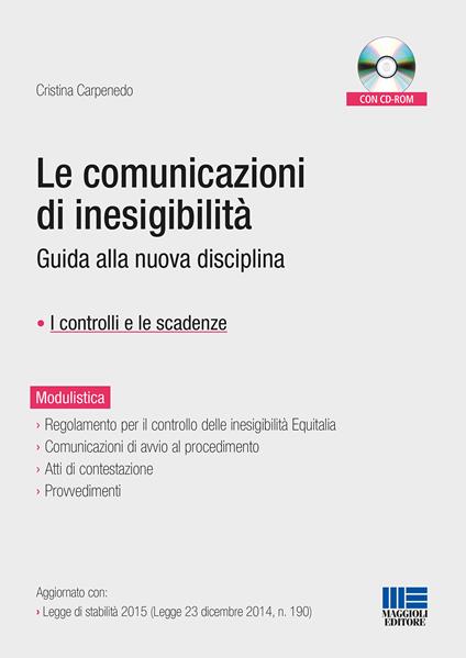 Le comunicazioni di inesigibilità. Guida alla nuova disciplina. I controlli e le scadenze. Con CD-ROM - Cristina Carpenedo - copertina