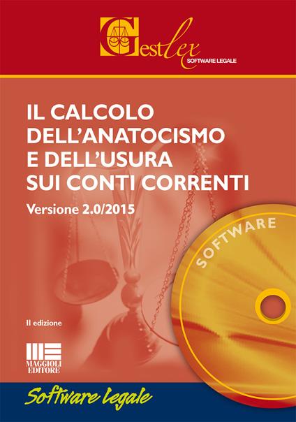 Il calcolo dell'anatocismo e dell'usura sui conti correnti 2015. Software - copertina
