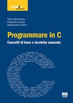 Programmare in C. Concetti di base e tecniche avanzate