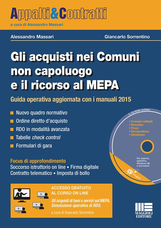 Gli acquisti nei comuni non capoluogo e il ricorso al MEPA. Con CD-ROM - Alessandro Massari,Giancarlo Sorrentino - copertina