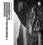 Governare i territori della dismissione in Lombardia