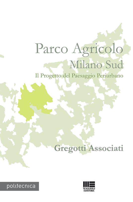 Parco agricolo Milano Sud - Vittorio Gregotti - copertina