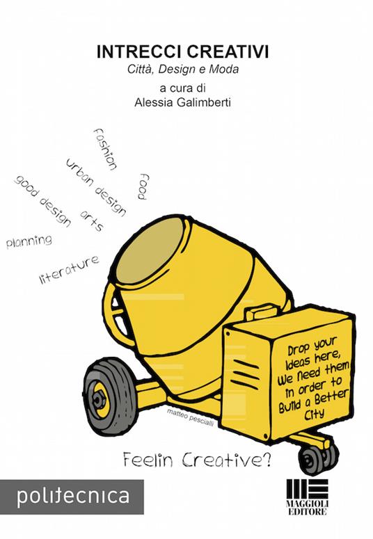 Intrecci creativi. Città, design e moda - Alessia Galimberti - ebook