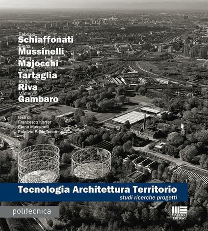 Tecnologia architettura territorio. Studi ricerche progetti - copertina