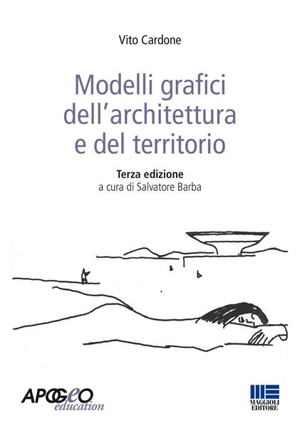 Modelli grafici dell'architettura e del territorio. Ediz. illustrata - Vito Cardone - copertina