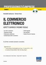 Il commercio elettronico. Aspetti giuridici e regime fiscale. Con CD-ROM