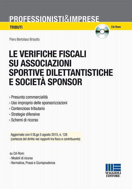 Le verifiche fiscali su associazioni sportive dilentantistiche e società sponsor. Con CD-ROM - Piero Bertolaso Brisotto - copertina