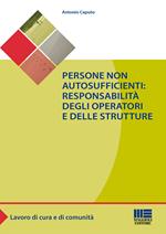 Persone non autosufficienti. Responsabilità degli operatori e delle strutture