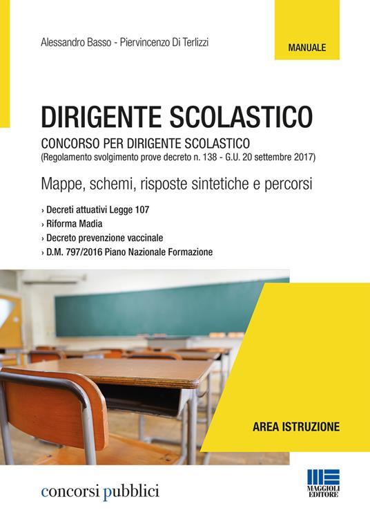 Dirigente scolastico. Concorso per dirigente scolastico. (Regolamento svolgimento prove decreto n. 138 - G.U. 20 settembre 2017) - Alessandro Basso,Piervincenzo Di Terlizzi - copertina