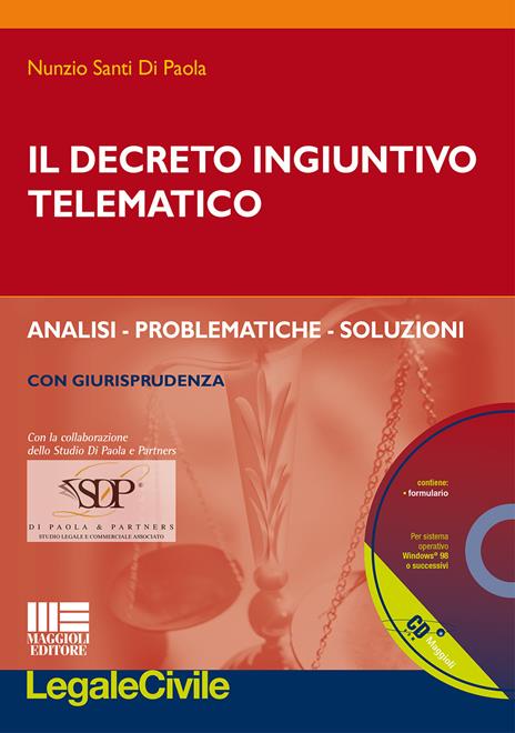 Il decreto ingiuntivo telematico. Con CD-ROM - Nunzio Santi Di Paola - copertina