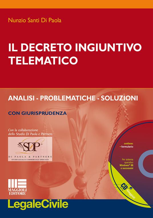 Il decreto ingiuntivo telematico. Con CD-ROM - Nunzio Santi Di Paola - 2