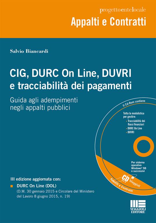 CIG, DURC On Line, DUVRI e tracciabilità dei pagamenti. Con CD-ROM - Salvio Biancardi - copertina