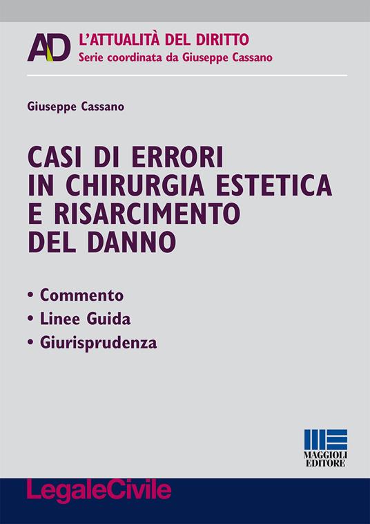 Casi di errori in chirurgia estetica e risarcimento del danno - Giuseppe Cassano - copertina