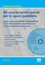 Gli onorari professionali per le opere pubbliche. Con CD-ROM