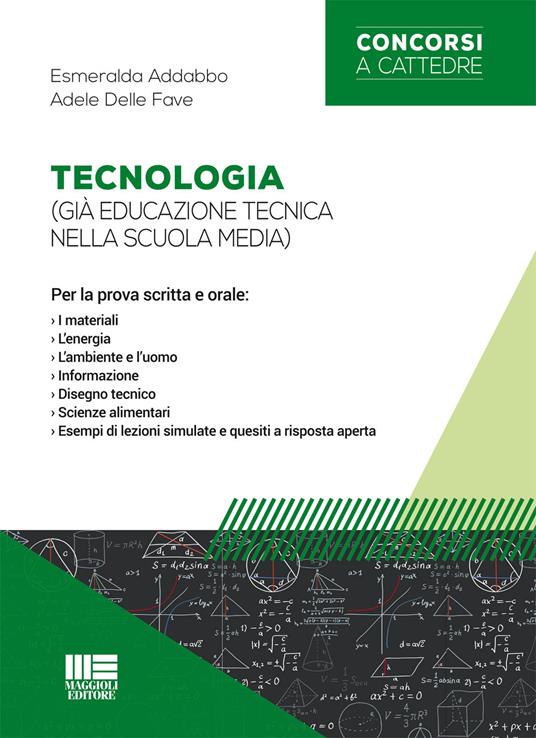 Tecnologia (già educazione tecnica nella scuola media). Per la prova scritta e orale - Esmeralda Addabbo,Adele M. Delle Fave - copertina
