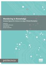 Wandering in knowledge. Inclusive spaces for culture in an age of global nomadism