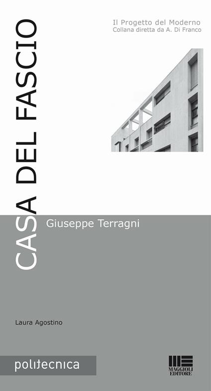 Casa del Fascio. Giuseppe Terragni - Laura Agostino - copertina