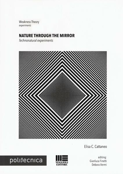 Nature through the mirror. Technonatural esperiments - Elisa C. Cattaneo - copertina