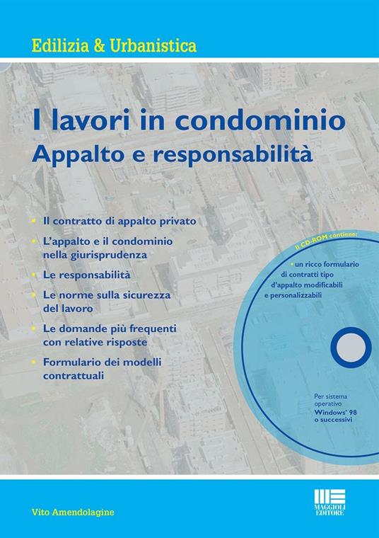I lavori in condominio. Appalto e responsabilità. Con CD-ROM - Vito Amendolagine - copertina