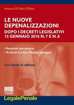 Le nuove depenalizzazioni dopo i Decreti Legislativi 15 gennaio 2016 n. 7 e n. 8