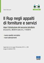 Il Rup negli appalti di forniture e servizi. Con CD-ROM