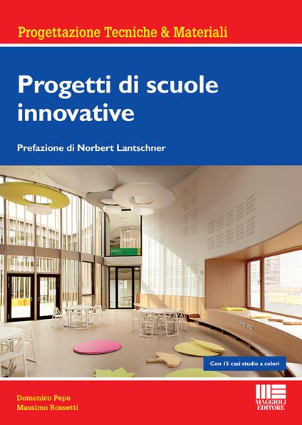 Progetti di scuole innovative - Domenico Pepe,Massimo Rossetti - copertina