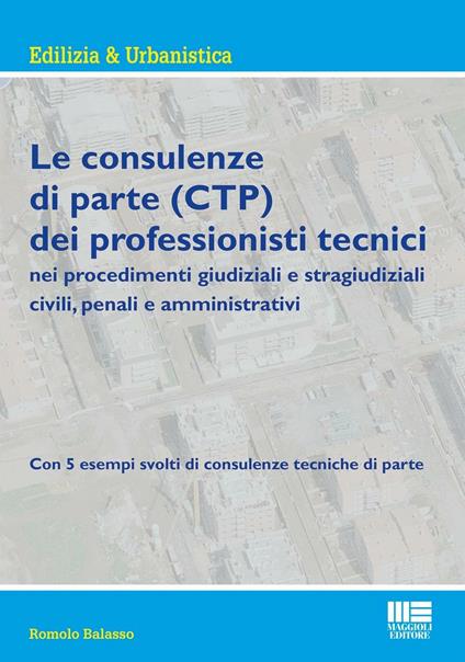 Le consulenze di parte (CTP) dei professionisti tecnici - Romolo Balasso - copertina