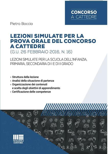 Lezioni simulate per la prova orale del concorso a cattedre (G.U. 26 febbraio 2016, n. 16). Per la scuola dell'infanzia, primaria, secondaria di I e di II grado - Pietro Boccia - copertina