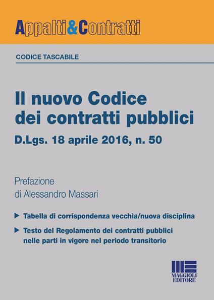 Il nuovo codice dei contratti pubblici. D.lgs. 18 aprile 2016, n. 50 - Alessandro Massari - copertina