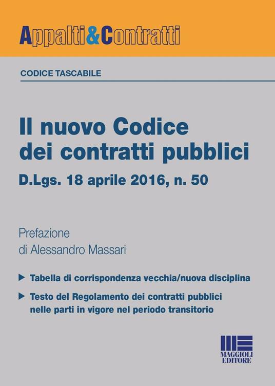 Il nuovo codice dei contratti pubblici. D.lgs. 18 aprile 2016, n. 50 - Alessandro Massari - copertina