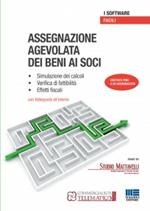 Assegnazione agevolata dei beni ai soci. CD-ROM