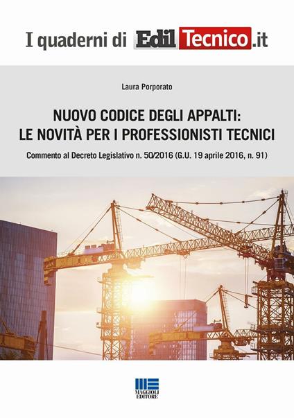 Nuovo codice degli appalti: le novità per i professionisti tecnici - Laura Porporato - copertina