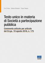 Testo unico in materia di società a partecipazione pubblica. Commento articolo per articolo del D.Lgs. 19 agosto 2016, n. 175