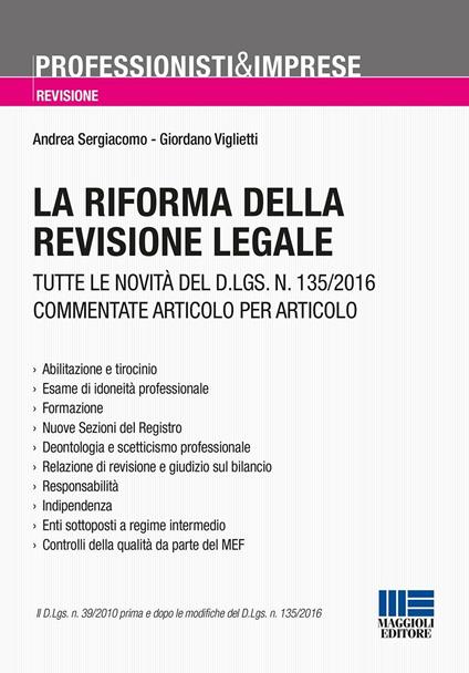 La riforma della revisione legale. Tutte le novità del D.LGS. N. 135/2016 commentate articolo per articolo - Andrea Sergiacomo,Giordano Viglietti - copertina