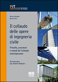 Il collaudo delle opere di ingegneria civile - Arturo Donadio,Dario Previ - copertina