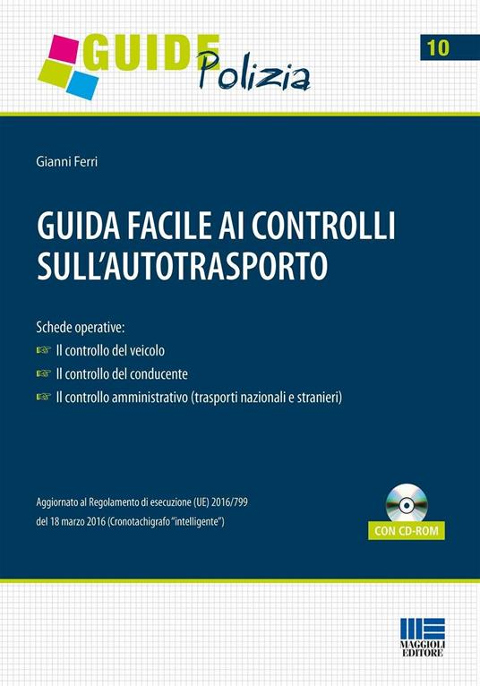 Guida facile ai controlli sull'autotrasporto. Con CD-ROM - Gianni Ferri - copertina