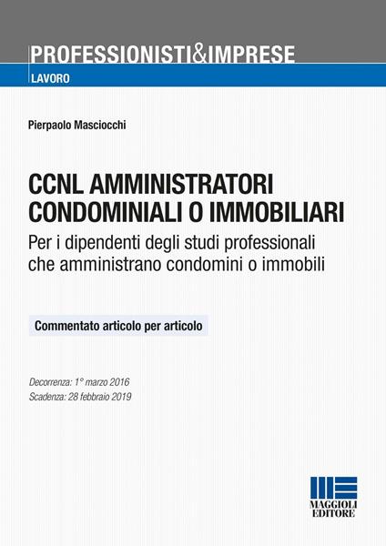 CCNL amministratori condominiali o immobiliari. Per i dipendenti degli studi professionali che amministrano condomini o immobili - Pierpaolo Masciocchi - copertina