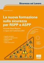 La nuova formazione sulla sicurezza per RSPP e ASPP. Con CD-ROM